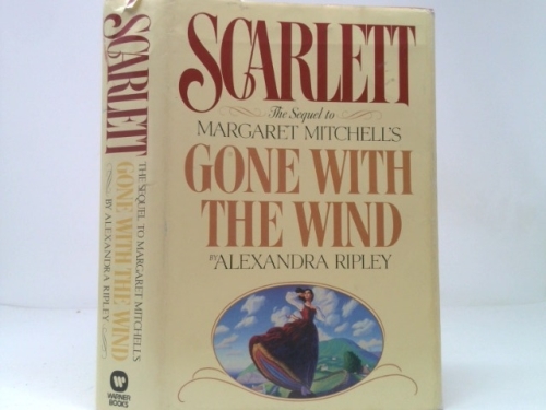 Scarlett: The Sequel to Margaret Mitchell's Gone With the Wind