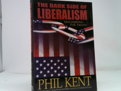 The Dark Side of Liberalism: Unchaining the Truth