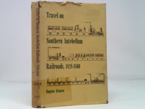 Travel on Southern Antebellum Railroads: 1828-1860