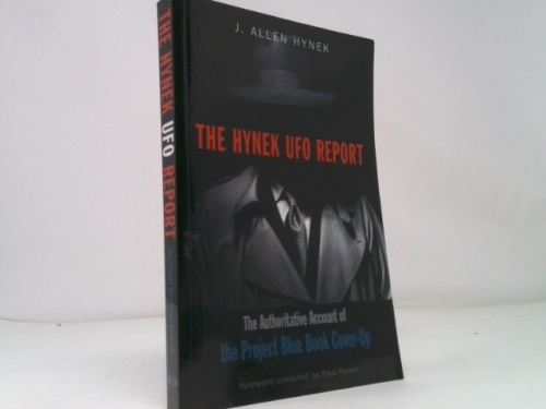 The Hynek UFO Report: The Authoritative Account of the Project Blue Book Cover-Up