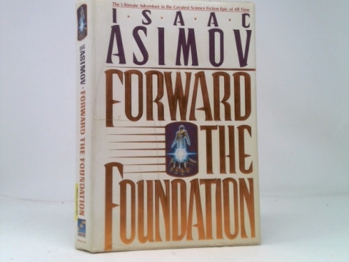 Forward the Foundation (Foundation Novels)