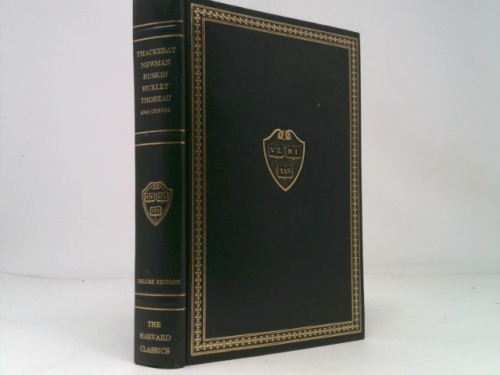 Harvard Classics - Thackeray, Newman, Ruskin, Huxley, Thoreau, and Others (Essays English and American) - Collector's Edition