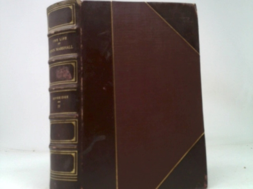 The Life of John Marshall Volume IV the Building of the Nation 1815-1835