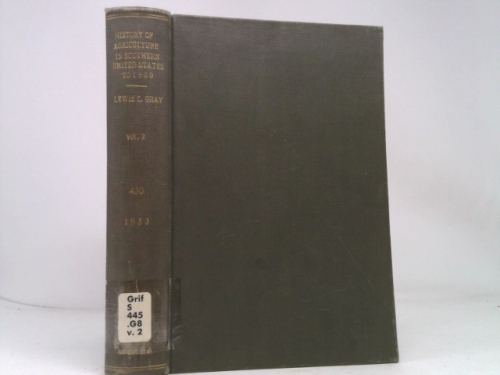 HISTORY OF AGRICULTURE IN THE SOUTHERN UNITED STATES TO 1860 (Volume 2 only)
