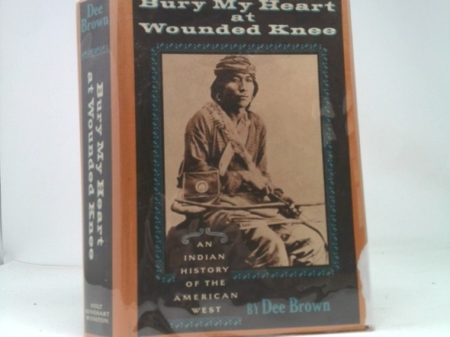 Bury My Heart at Wounded Knee