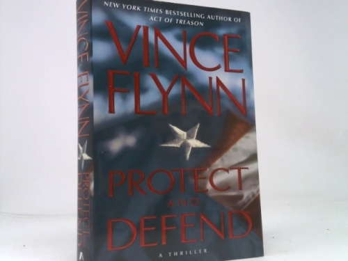 Protect and Defend: A Thriller