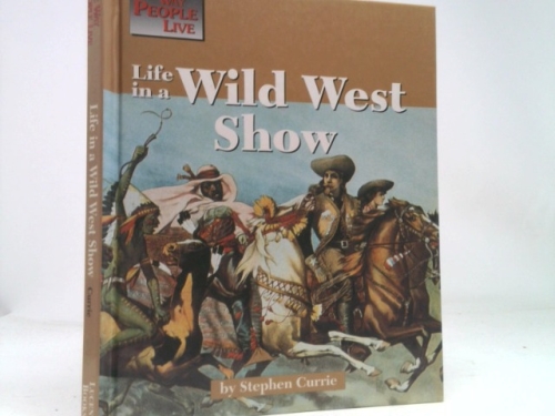 The Way People Live - Life in a Wild West Show (The Way People Live)