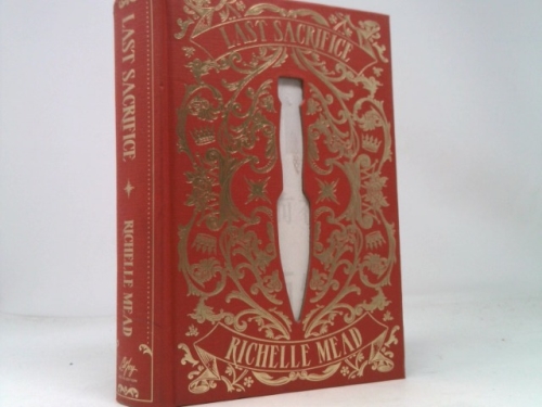 Last Sacrifice (Vampire Academy, Book 6)