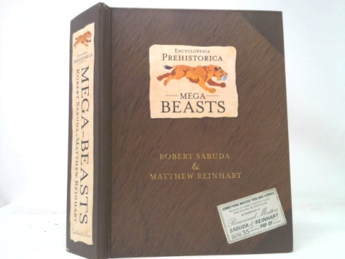 Encyclopedia Prehistorica Mega-Beasts (Sabuda Encyclopedias)