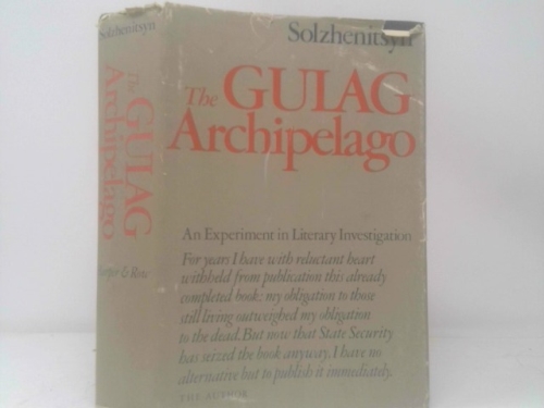 The Gulag Archipelago, 1918-1956: An Experiment in Literary Investigation