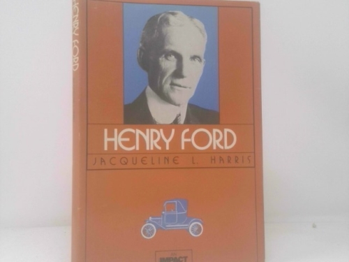 Henry Ford (An Impact Biography)