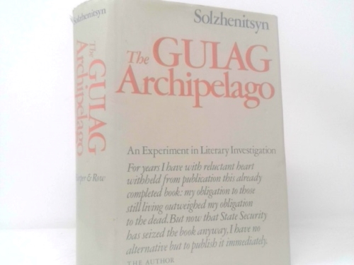 The Gulag Archipelago, 1918-1956: An Experiment in Literary Investigation