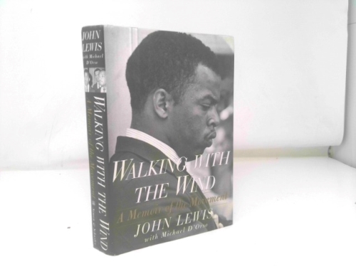 Walking with the Wind: A Memoir of the Movement