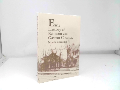 Early History of Belmont and Gaston County, North Carolina