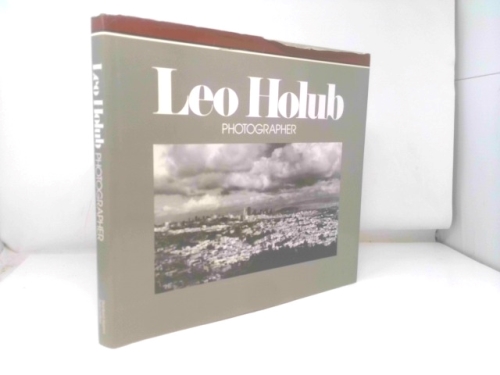 LEO HOLUB: PHOTOGRAPHER.