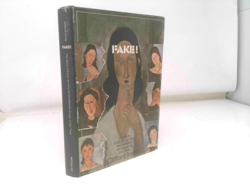 Fake the Story of Elmyr De Hory 1ST Edition