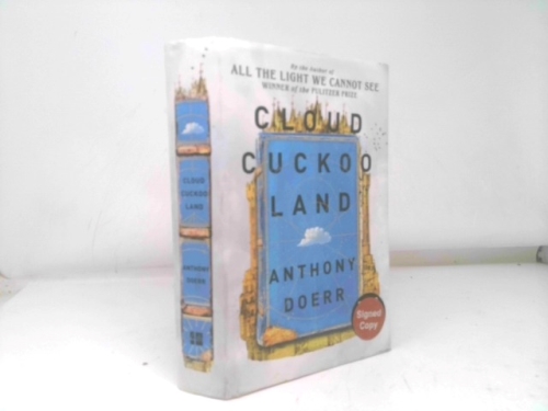 Cloud Cuckoo Land: From the prize-winning, international bestselling author of ‘All the Light We Cannot See’ comes a stunning new novel in 2021