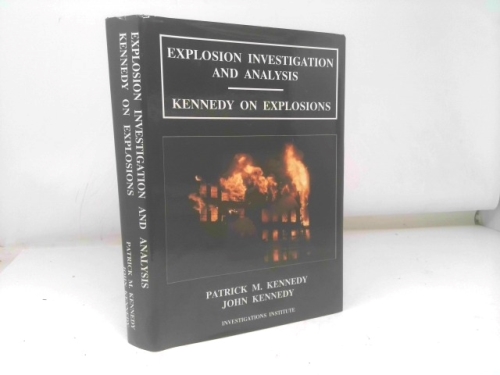 Explosion Investigation and Analysis: Kennedy on Explosions