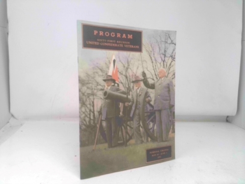United Confederate Veterans (Civil War) Sixty-first (61st) and Final Reunion Official Program