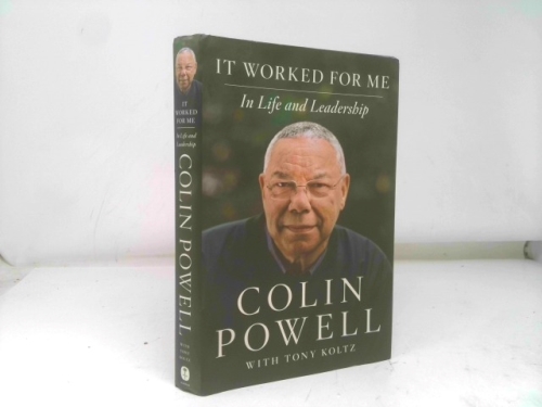 It Worked for Me: In Life and Leadership