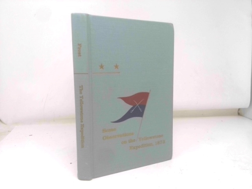 Some Observations on the Yellowstone Expedition of 1873 (Hidden Springs of Custeriana)