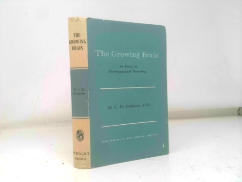 The Growing Brain An Essay in Developmental Neurology