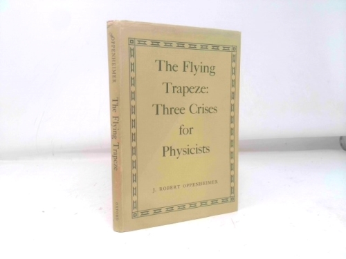The Flying Trapeze: Three Crises for Physicists