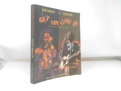 Bob Marley & Peter Tosh: Get Up! Stand Up!:  Diary Of A Reggaeophile