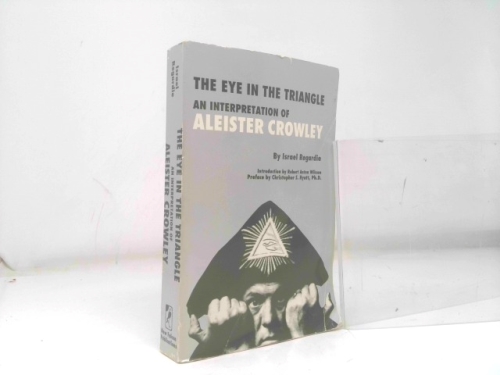 The Eye in the Triangle: An Interpretation of Aleister Crowley