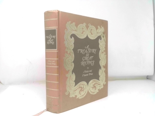 A Treasury of Great Recipes: Famous Specialties of the World's Foremost Restaurants Adapted for the American Kitchen