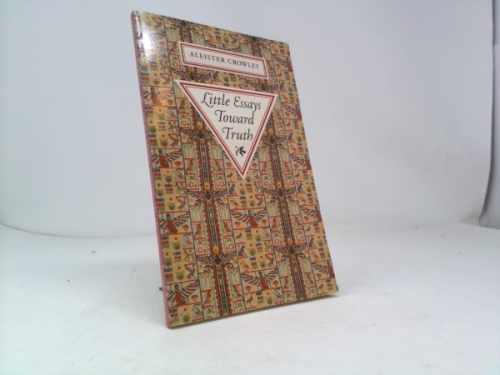 Little Essays Toward Truth