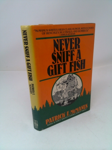 Never Sniff a Gift Fish
