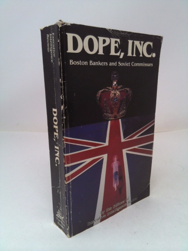 Dope Inc: Boston Bankers and Soviet Commissars