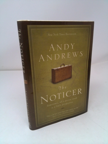 The Noticer: Sometimes, All a Person Needs Is a Little Perspective.