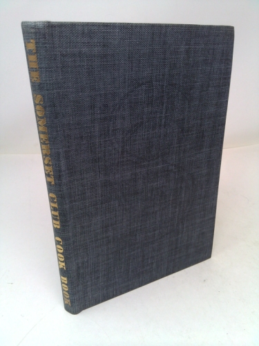 THE SOMERSET CLUB COOKBOOK [Boston, Massachusetts]
