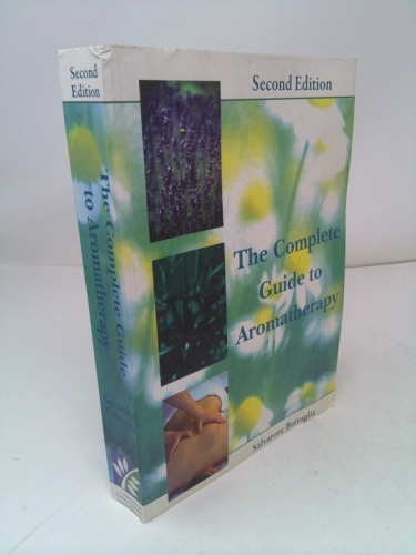 The Complete Guide to Aromatherapy
