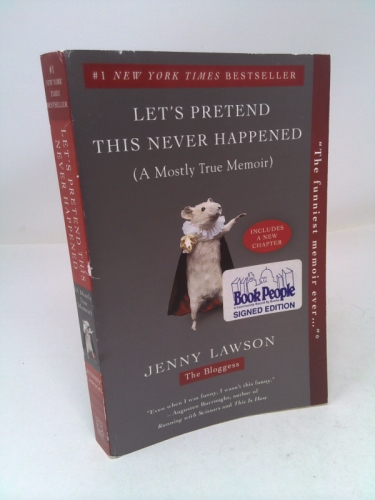 Let's Pretend This Never Happened: (A Mostly True Memoir)