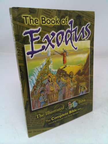 The Illustrated Bible: Exodus