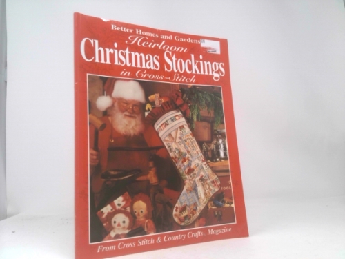 Heirloom Christmas Stockings in Cross-Stitch: From Cross Stitch & Country Crafts Magazine