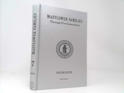 Mayflower Families Through Five Generations: Descendants Of The Pilgrims Who Landed At Plymouth, Mass., December 1620