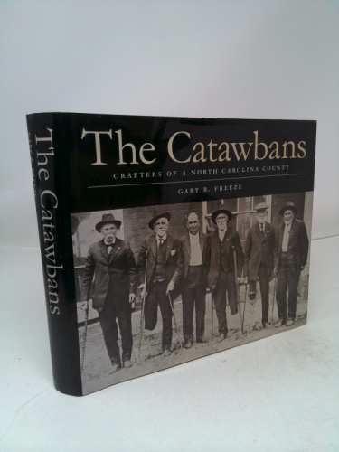 The Catawbans: Crafters of a North Carolina County 1747-1900
