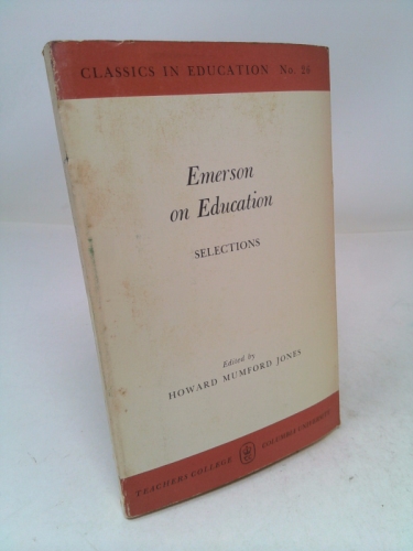 Emerson on education;: Selections