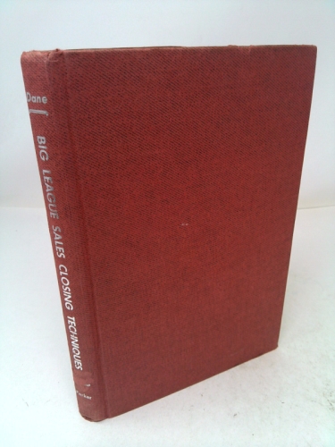 Big League Sales Closing Techniques