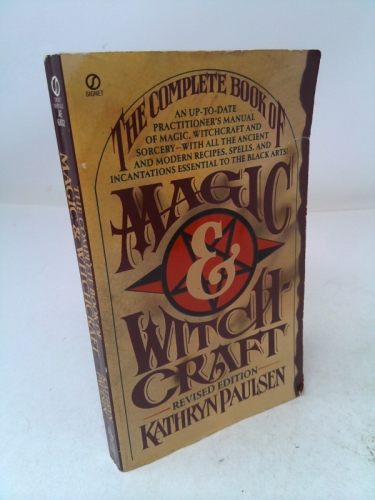 The Complete Book of Magic and Witchcraft: Revised Edition