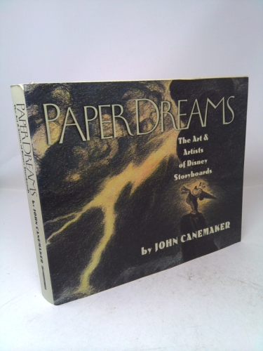 Paper Dreams: The Art And Artists Of Disney Storyboards