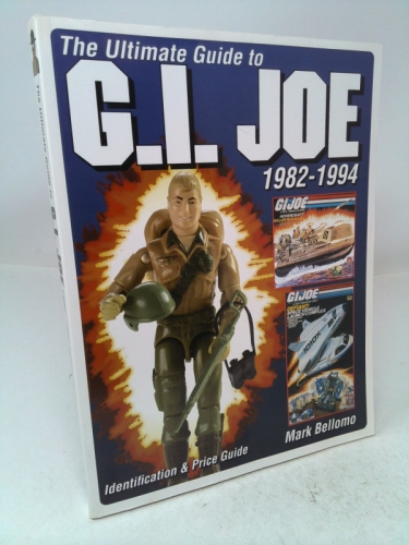 Ultimate Guide to GI Joe 1982-1994