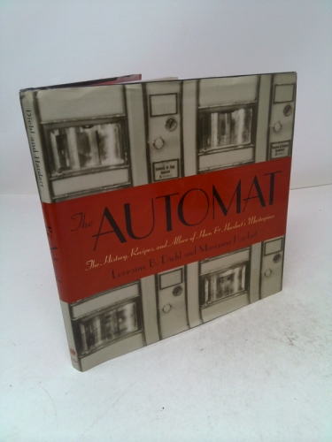 The Automat: The History, Recipes, and Allure of Horn & Hardart's Masterpiece