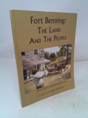 Fort Benning, the Land and the People