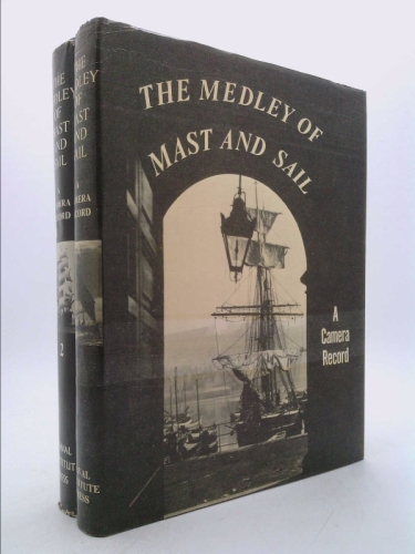 Medley of Mast and Sail, a Camera Record