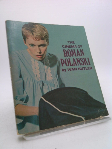 The cinema of Roman Polanski (The International film guide series)